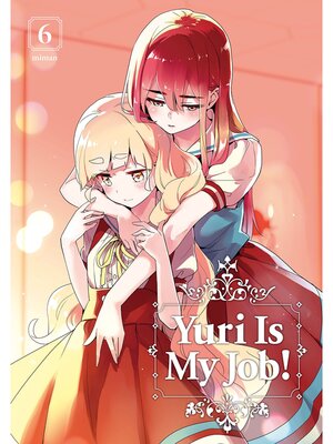 cover image of Yuri is My Job！, Volume  6